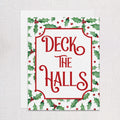 Deck the Halls Holly Greeting Card