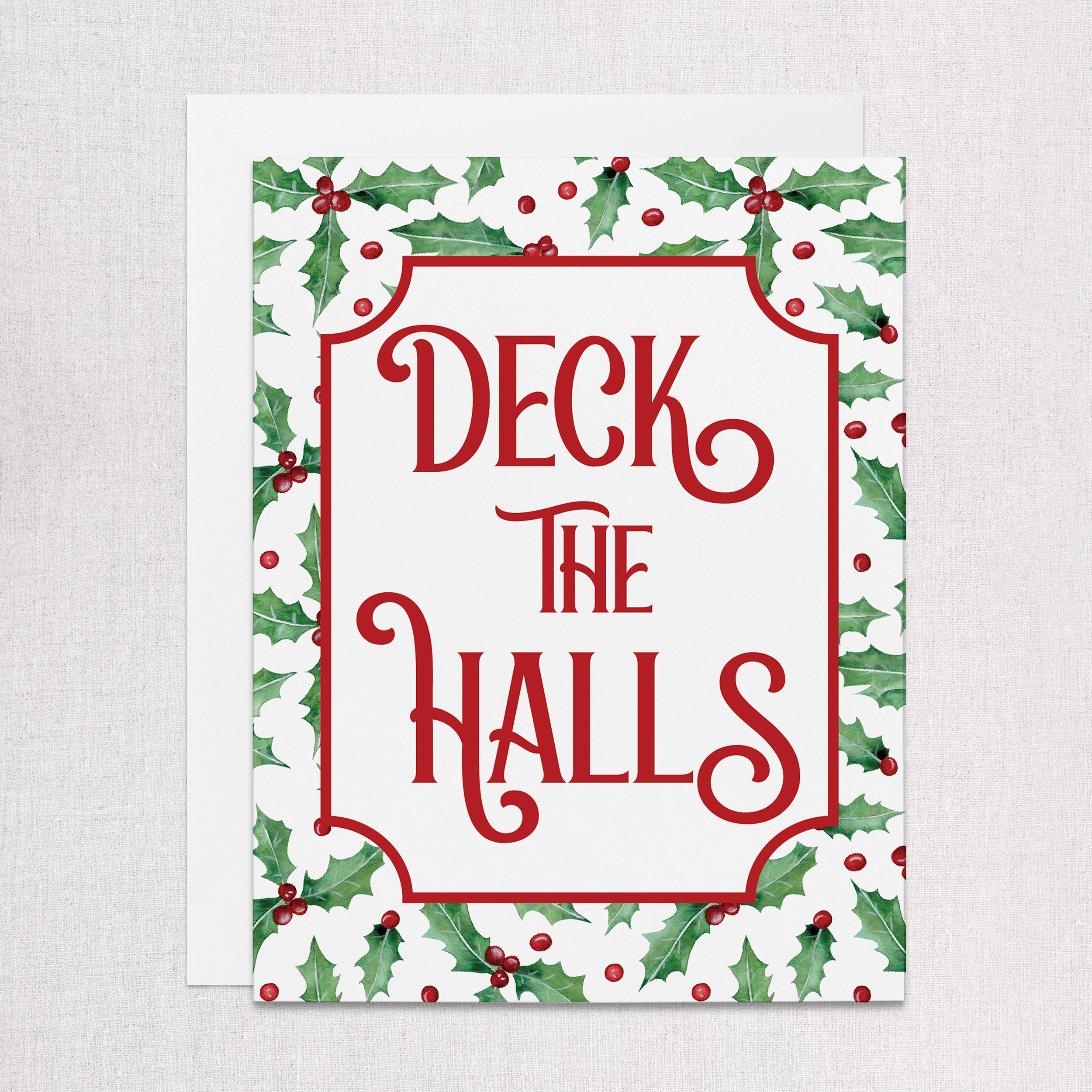 Deck the Halls Holly Greeting Card
